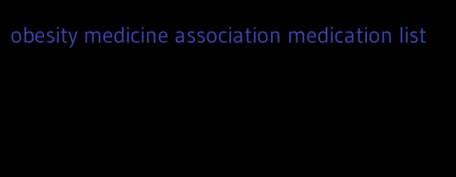 obesity medicine association medication list