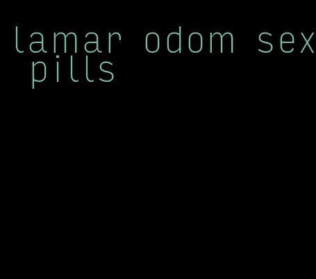 lamar odom sex pills