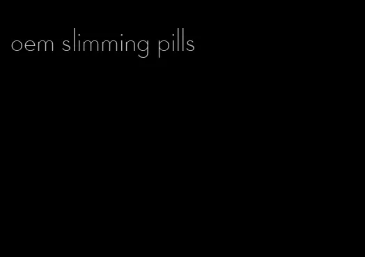 oem slimming pills