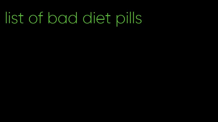 list of bad diet pills