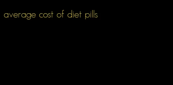 average cost of diet pills