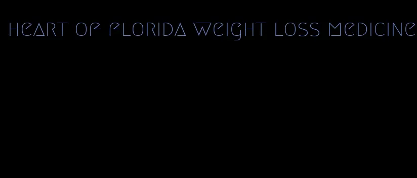 heart of florida weight loss medicine