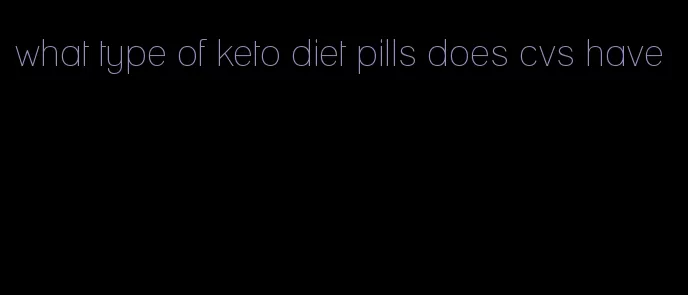 what type of keto diet pills does cvs have