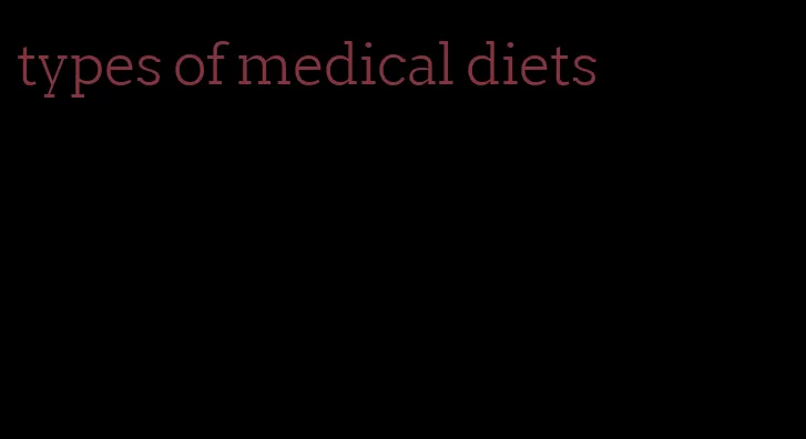 types of medical diets