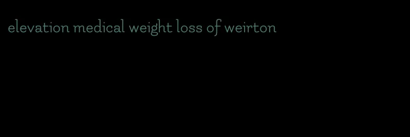 elevation medical weight loss of weirton