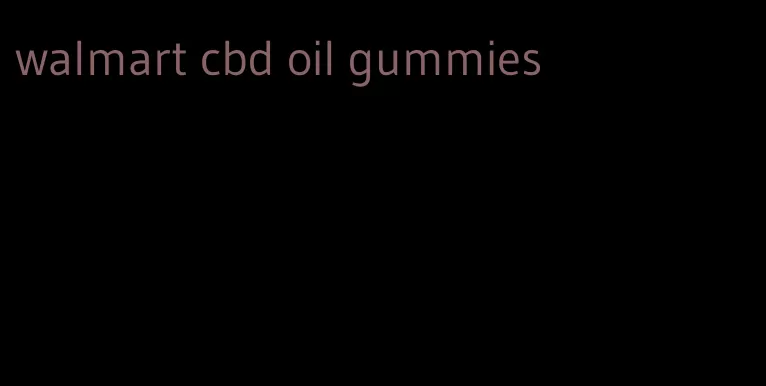 walmart cbd oil gummies