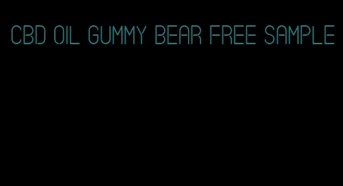 cbd oil gummy bear free sample