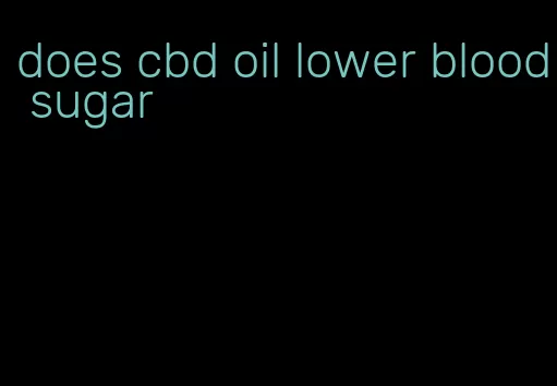 does cbd oil lower blood sugar