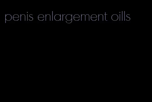 penis enlargement oills