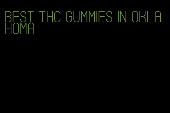 best thc gummies in oklahoma