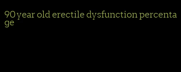 90 year old erectile dysfunction percentage