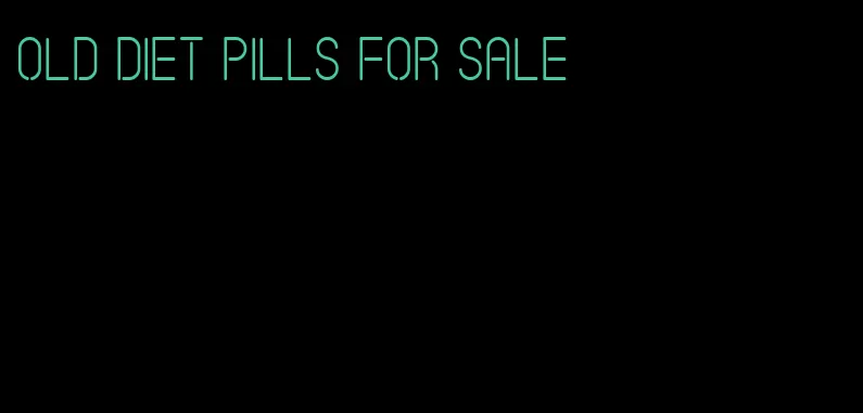 old diet pills for sale