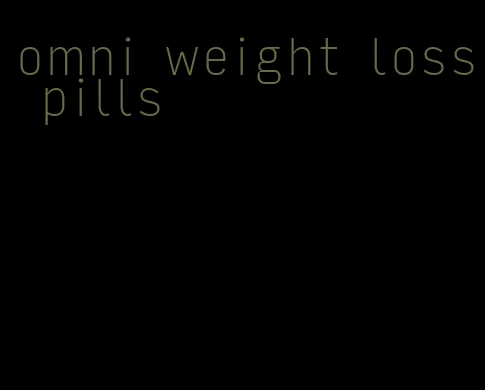 omni weight loss pills