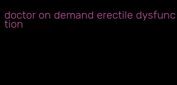 doctor on demand erectile dysfunction