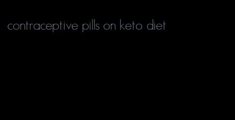 contraceptive pills on keto diet