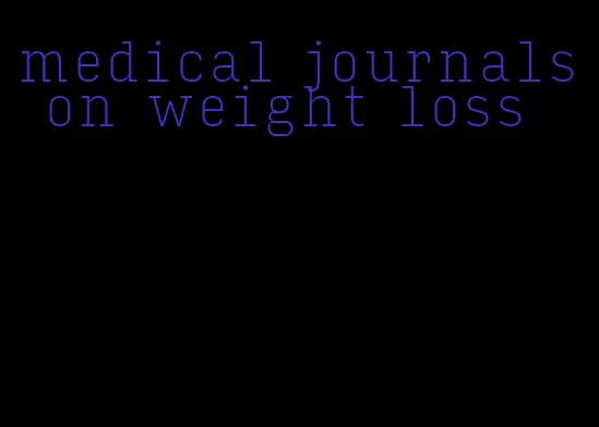 medical journals on weight loss