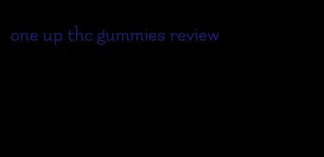 one up thc gummies review