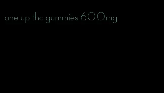 one up thc gummies 600mg