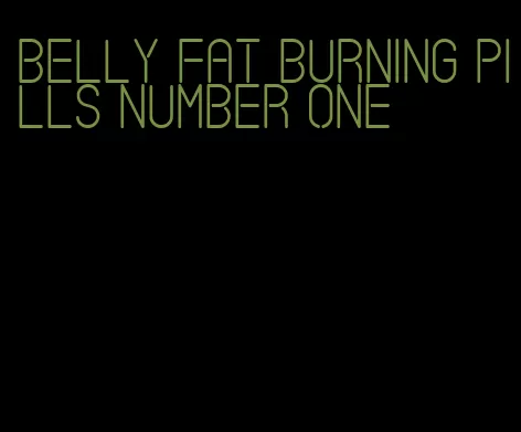 belly fat burning pills number one