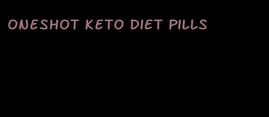 oneshot keto diet pills