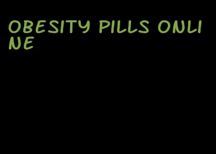 obesity pills online