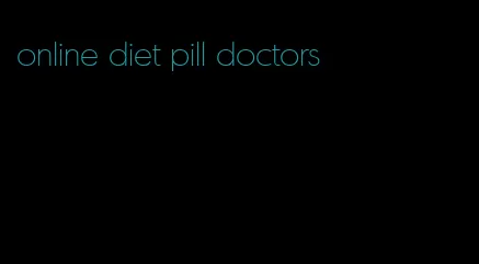 online diet pill doctors