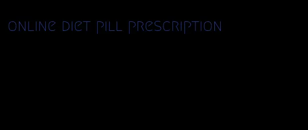 online diet pill prescription