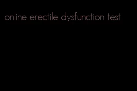 online erectile dysfunction test