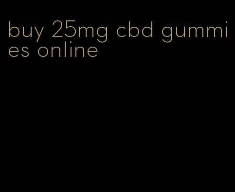 buy 25mg cbd gummies online