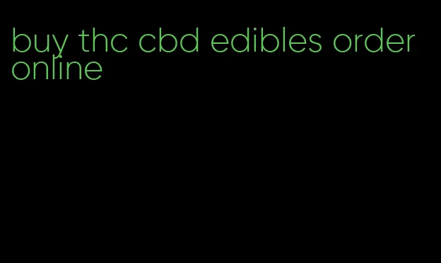 buy thc cbd edibles order online