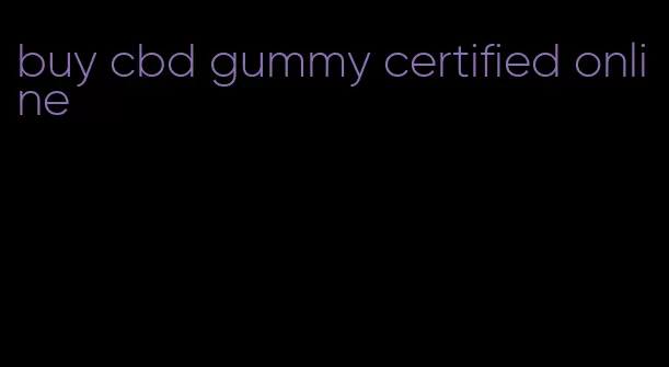 buy cbd gummy certified online