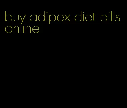 buy adipex diet pills online