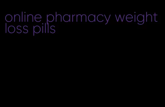 online pharmacy weight loss pills