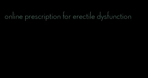 online prescription for erectile dysfunction