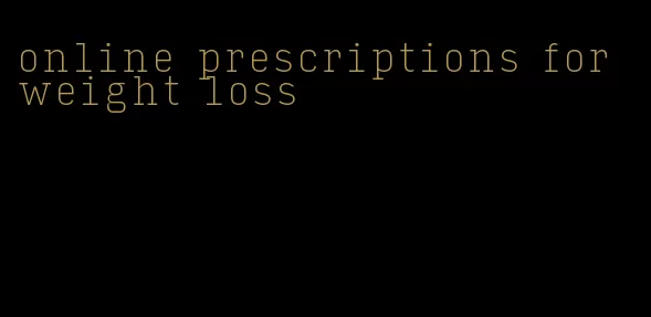 online prescriptions for weight loss