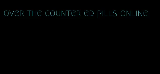 over the counter ed pills online