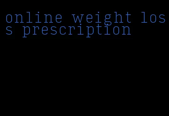 online weight loss prescription