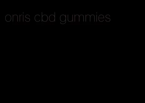 onris cbd gummies