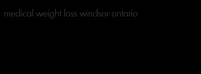 medical weight loss windsor ontario