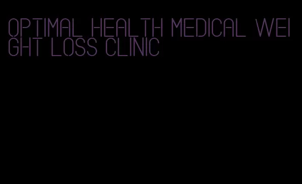 optimal health medical weight loss clinic