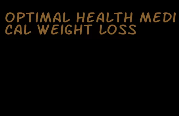 optimal health medical weight loss