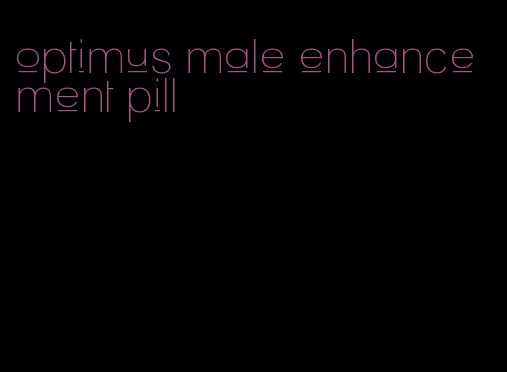 optimus male enhancement pill