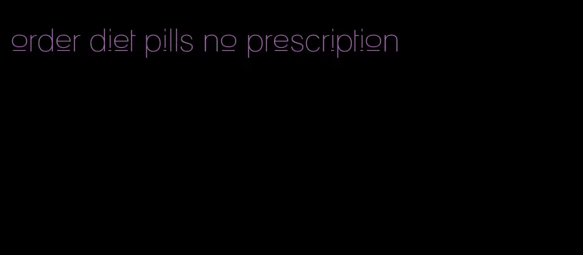 order diet pills no prescription