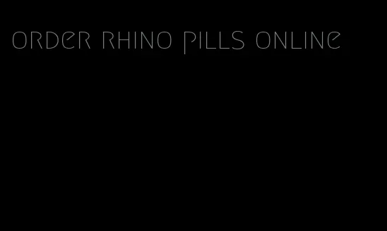 order rhino pills online