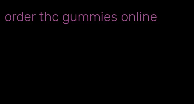 order thc gummies online