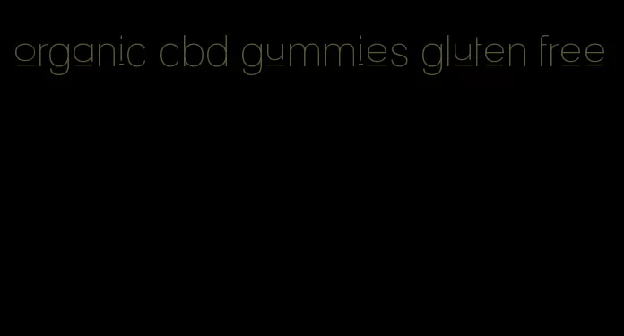 organic cbd gummies gluten free