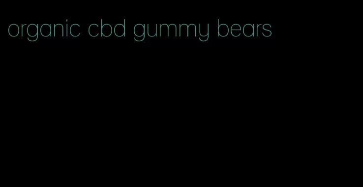 organic cbd gummy bears