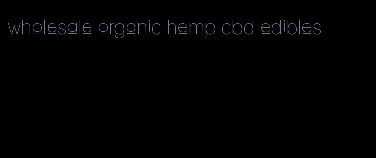 wholesale organic hemp cbd edibles