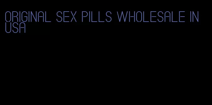 original sex pills wholesale in usa