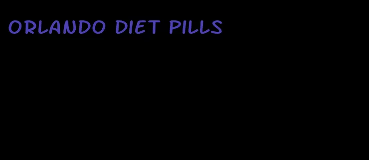 orlando diet pills